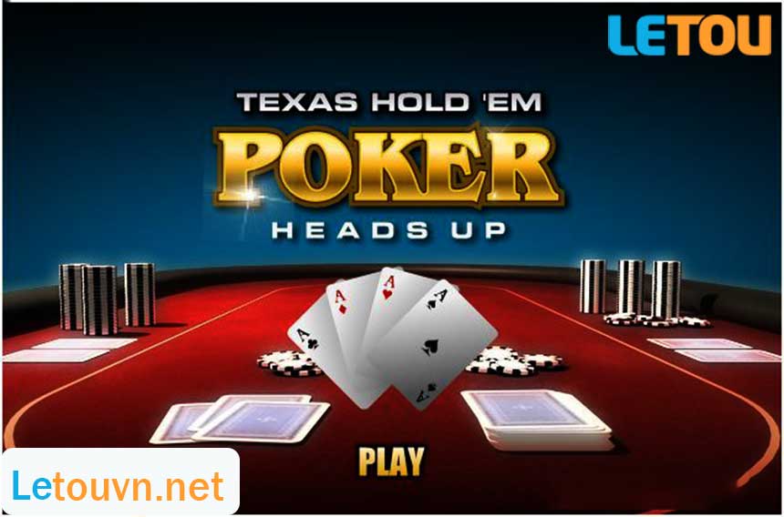 Hướng dẫn cách chơi Poker Texas Hold'em  Trực Tuyến Tại nhà cái Letou