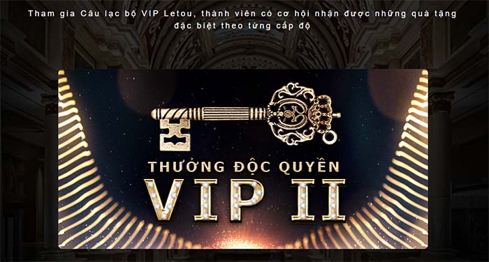 VIP Letou  – Tìm hiểu câu lạc bộ thành viên Vip tại nhà cái Letou